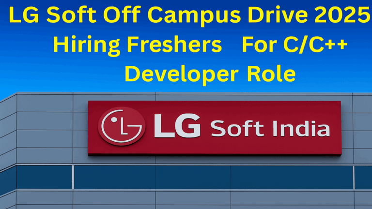 LG Soft Off Campus Drive 2025| Exciting Work From Home Opportunity for Developers